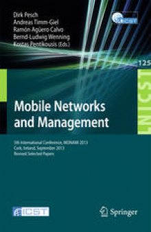 Mobile Networks and Management: 5th International Conference, MONAMI 2013, Cork, Ireland, September 23-25, 2013, Revised Selected Papers