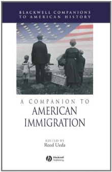 A Companion to American Immigration (Blackwell Companions to American History)  