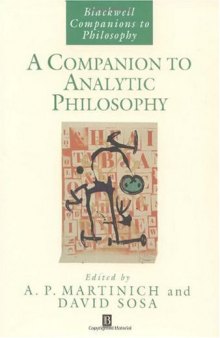 A Companion to Analytic Philosophy (Blackwell Companions to Philosophy)  