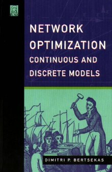 Network Optimization: Continuous and Discrete Models [Chapters 1, 2, 3, 10]