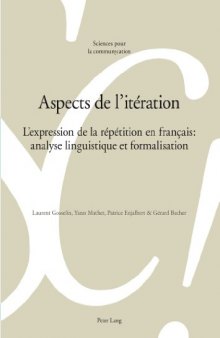 Aspects de l’itération: L’expression de la répétition en français: analyse linguistique et formalisation