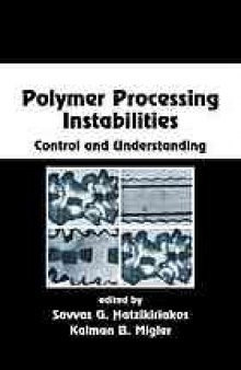 Polymer processing instabilities : control and understanding