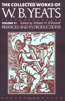 THE COLLECTED WORKS OF W. B. YEATS VOLUME VI