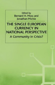 The Single European Currency in National Perspective: A Community in Crisis