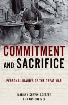 Commitment and Sacrifice: Personal Diaries from the Great War
