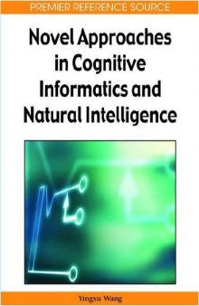 Novel approaches in cognitive informatics and natural intelligence