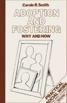 Adoption and Fostering: Why and How