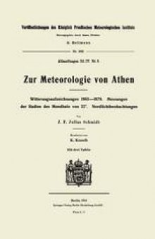 Zur Meteorologie von Athen: Witterungsaufzeichnungen 1863 – 1879. Messungen der Radien des Mondhalo von 22°. Nordlichtbeobachtungen