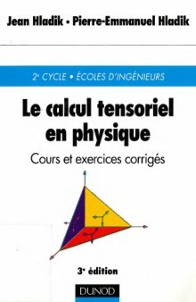 Le calcul tensoriel en physique: cours et exercices corriges