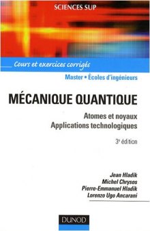 Mécanique quantique : Atomes et noyaux, applications technologiques - cours et exercices corrigés
