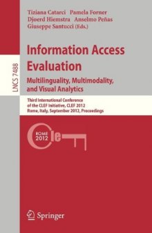 Information Access Evaluation. Multilinguality, Multimodality, and Visual Analytics: Third International Conference of the CLEF Initiative, CLEF 2012, Rome, Italy, September 17-20, 2012. Proceedings