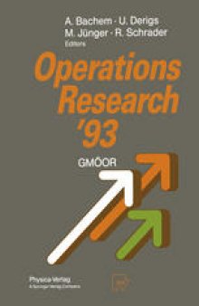 Operations Research ’93: Extended Abstracts of the 18th Symposium on Operations Research held at the University of Cologne September 1–3, 1993