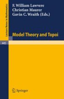 Model Theory and Topoi: A Collection of Lectures by Various Authors