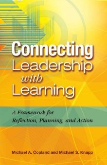 Connecting Leadership With Learning: A Framework for Reflection, Planning, and Action