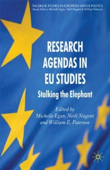 Research Agendas in EU Studies: Stalking the Elephant (Palgrave Studies in European Union Politics)  