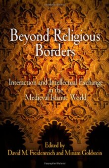 Beyond Religious Borders: Interaction and Intellectual Exchange in the Medieval Islamic World