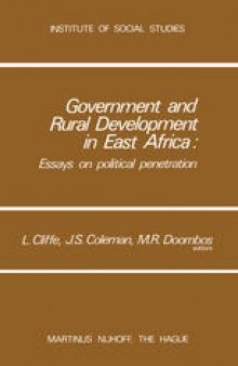 Government and Rural Development in East Africa: Essays on Political Penetration