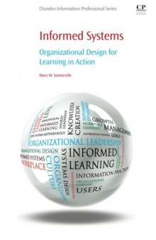 Informed systems : organizational design for learning in action