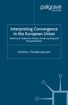 Interpreting Convergence in the European Union: Patterns of Collective Action, Social Learning and Europeanization