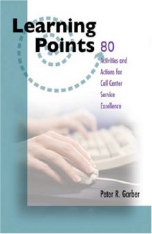 Learning Points: 80 Activities and Actions for Call Center Excellence (Learning Points)