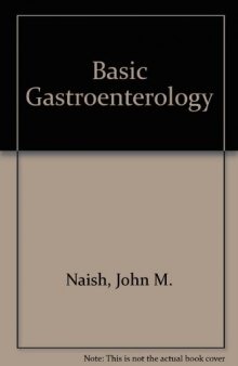 Basic Gastroenterology. Including Diseases of the Liver