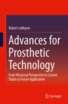 Advances for Prosthetic Technology: From Historical Perspective to Current Status to Future Application