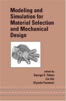 Modeling and Simulation for Material Selection and Mechanical Design