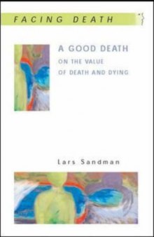 A Good Death: On the Value of Death and Dying