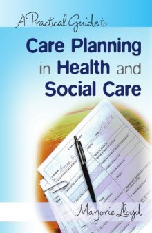 A Practical Guide to Care Planning in Health and Social Care  
