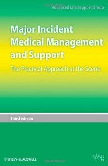 Major Incident Medical Management and Support: The Practical Approach at the Scene