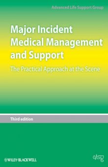 Major Incident Medical Management and Support: The Practical Approach at the Scene, Third Edition