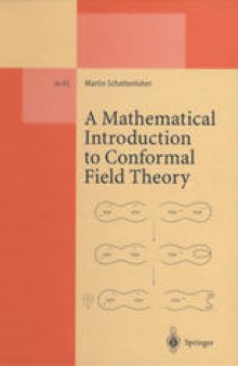 A Mathematical Introduction to Conformal Field Theory: Based on a Series of Lectures given at the Mathematisches Institut der Universität Hamburg
