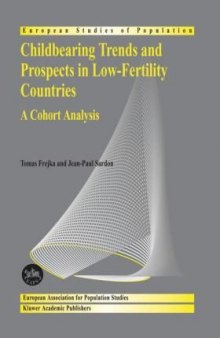 Childbearing Trends and Prospects in Low-Fertility Countries: A Cohort Analysis (European Studies of Population)