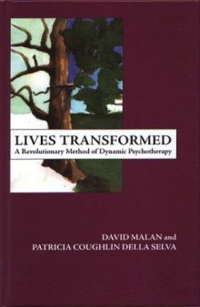 Lives Transformed: A Revolutionary Method of Dynamic Psychotherapy