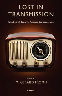 Lost in transmission : studies of trauma across generations