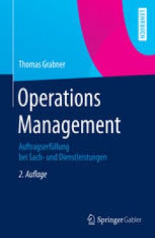 Operations Management: Auftragserfüllung bei Sach- und Dienstleistungen
