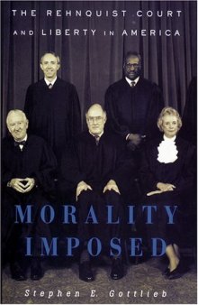 Morality Imposed: The Rehnquist Court and the State of Liberty in America