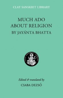 Much Ado about Religion (Clay Sanskrit Library)