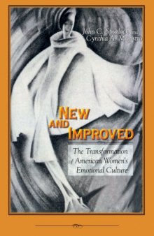 New and Improved: The Transformation of American Women's Emotional Culture