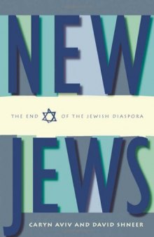 New Jews: the end of the Jewish diaspora