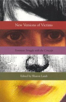 New Versions of Victims : Feminists Struggle With the Concept
