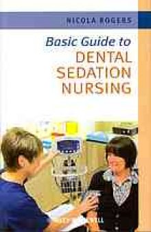 Basic guide to dental sedation nursing