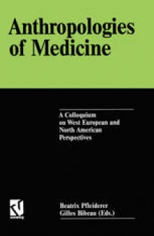 Anthropologies of Medicine: A Colloquium on West European and North American Perspectives