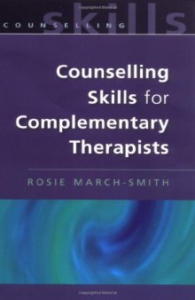 Counselling Skills for Complimentary Therapists (Counselling Skills)