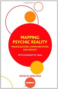 Mapping Psychic Reality: Triangulation, Communication and Insight