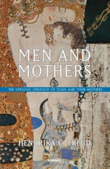 Men and Mothers: The Lifelong Struggle of Sons and Their Mothers