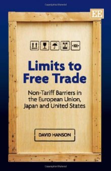 Limits to Free Trade: Non-Tariff Barriers in the European Union, Japan and United States