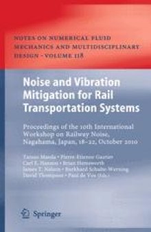 Noise and Vibration Mitigation for Rail Transportation Systems: Proceedings of the 10th International Workshop on RailwayNoise, Nagahama, Japan, 18–22 October 2010