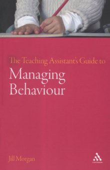 Teaching Assistant's Guide to Managing Behaviour (Teaching Assistant's Series)
