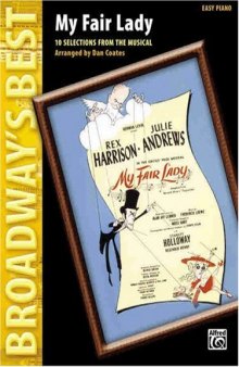 My Fair Lady (Easy Piano Songbook) (Broadway's Best)
